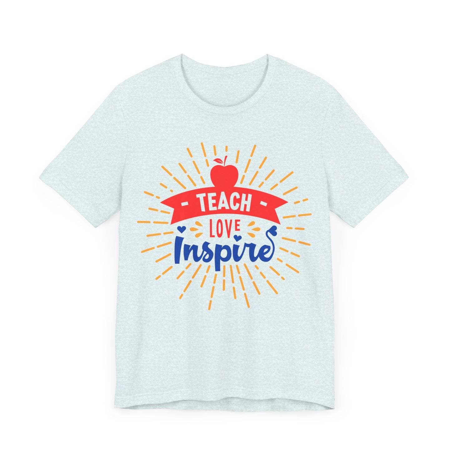 Teach Love Inspire Tshirt - Unisex Jersey Short Sleeve Tee