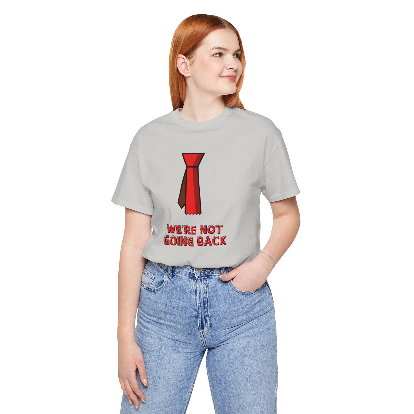 We're Not Going Back Red Tie - Unisex Jersey Short Sleeve Tee