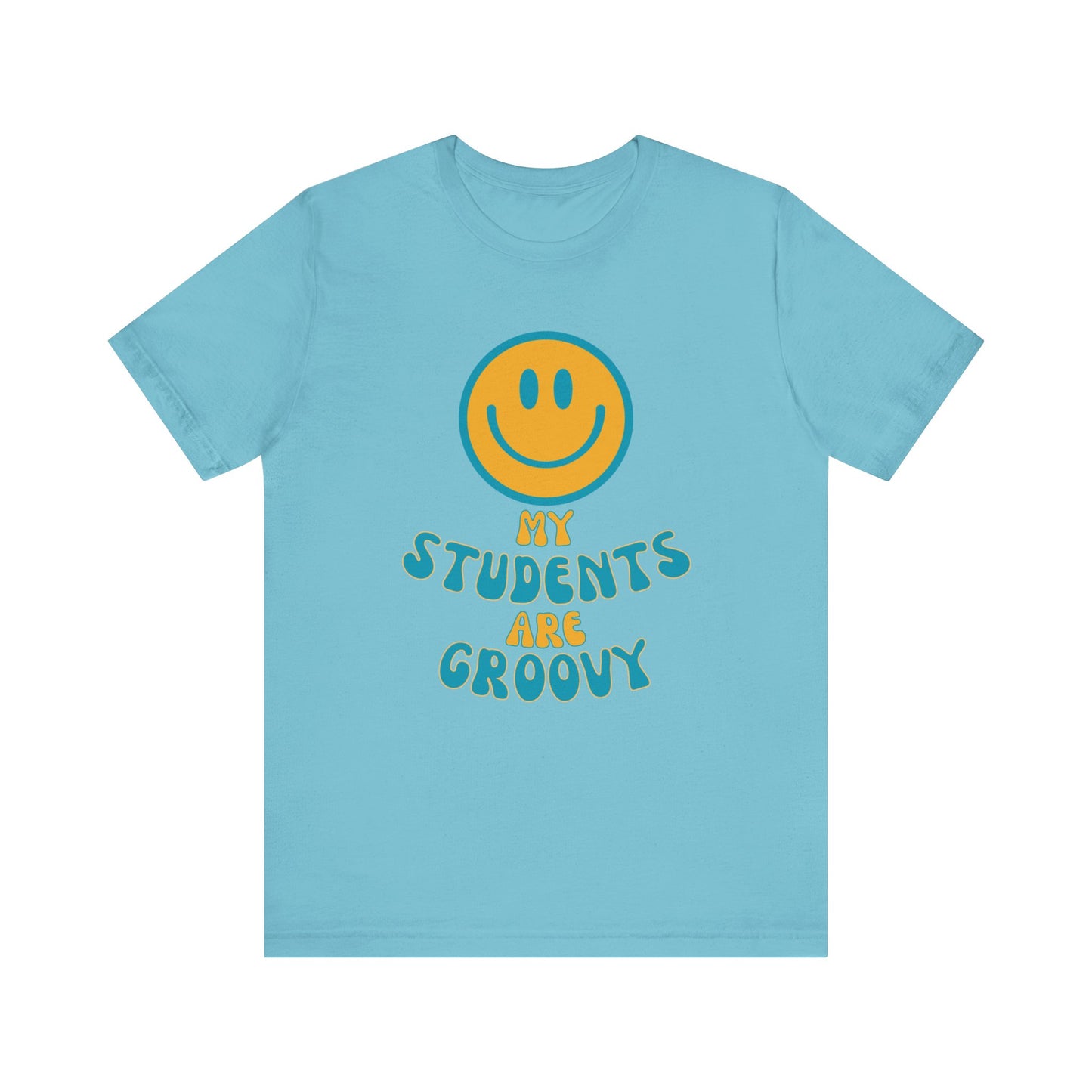 My Students are Groovy Tshirt - Unisex Jersey Short Sleeve Tee