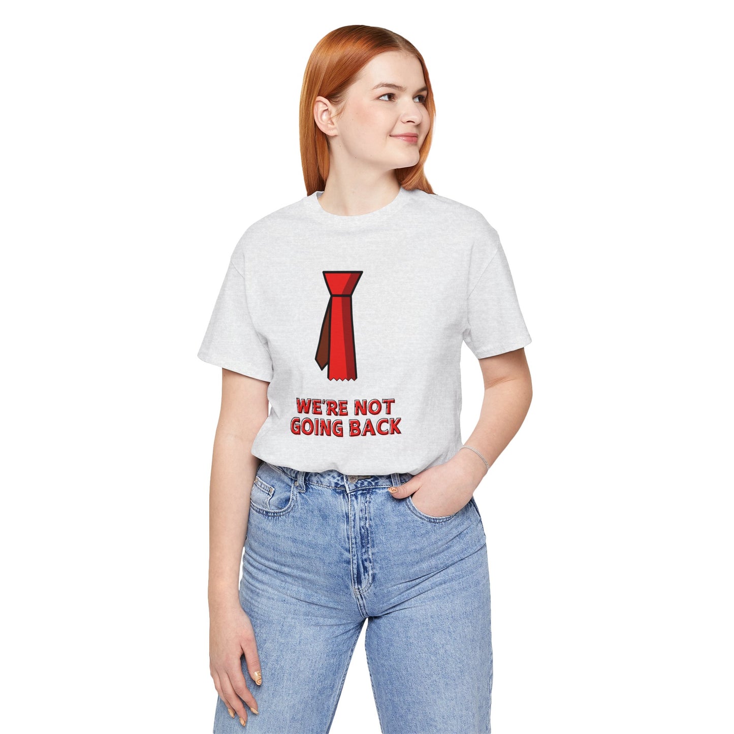 We're Not Going Back Red Tie - Unisex Jersey Short Sleeve Tee