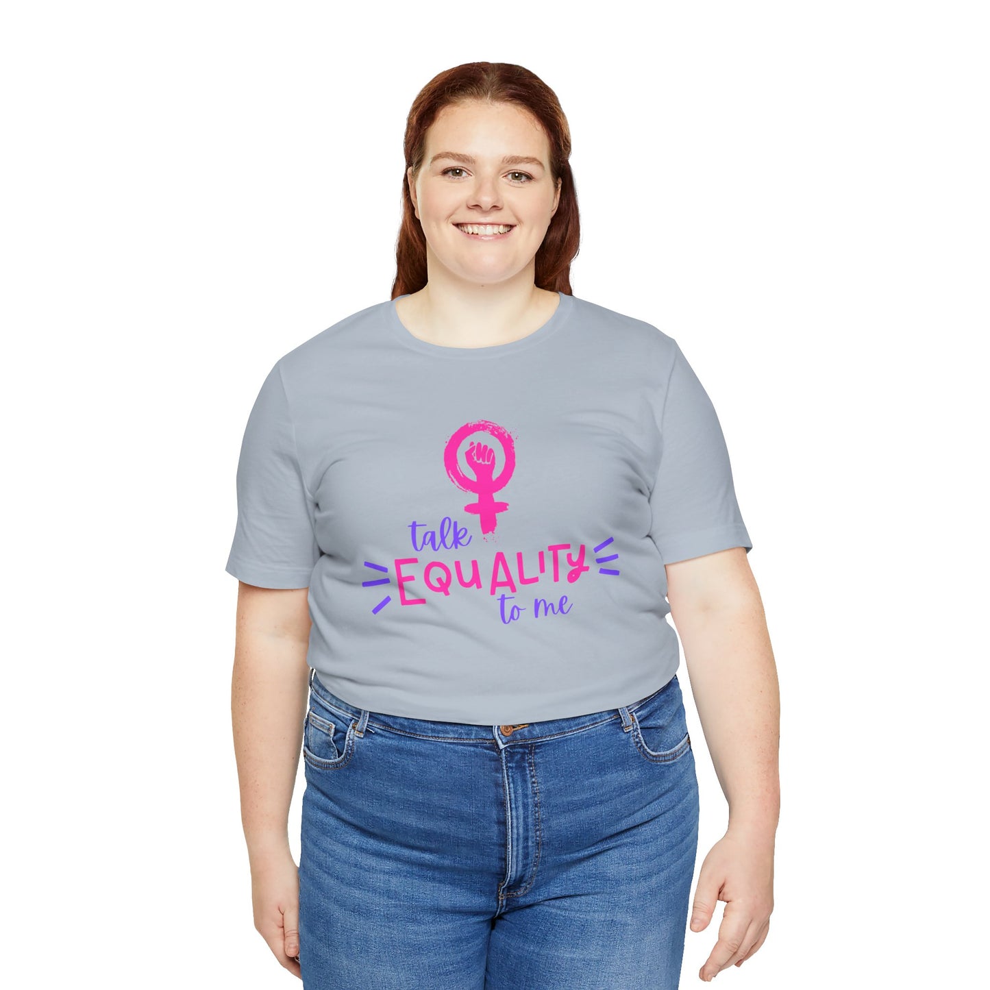 Talk Equality to Me - Bella + Canvas Unisex Jersey Short Sleeve Tee