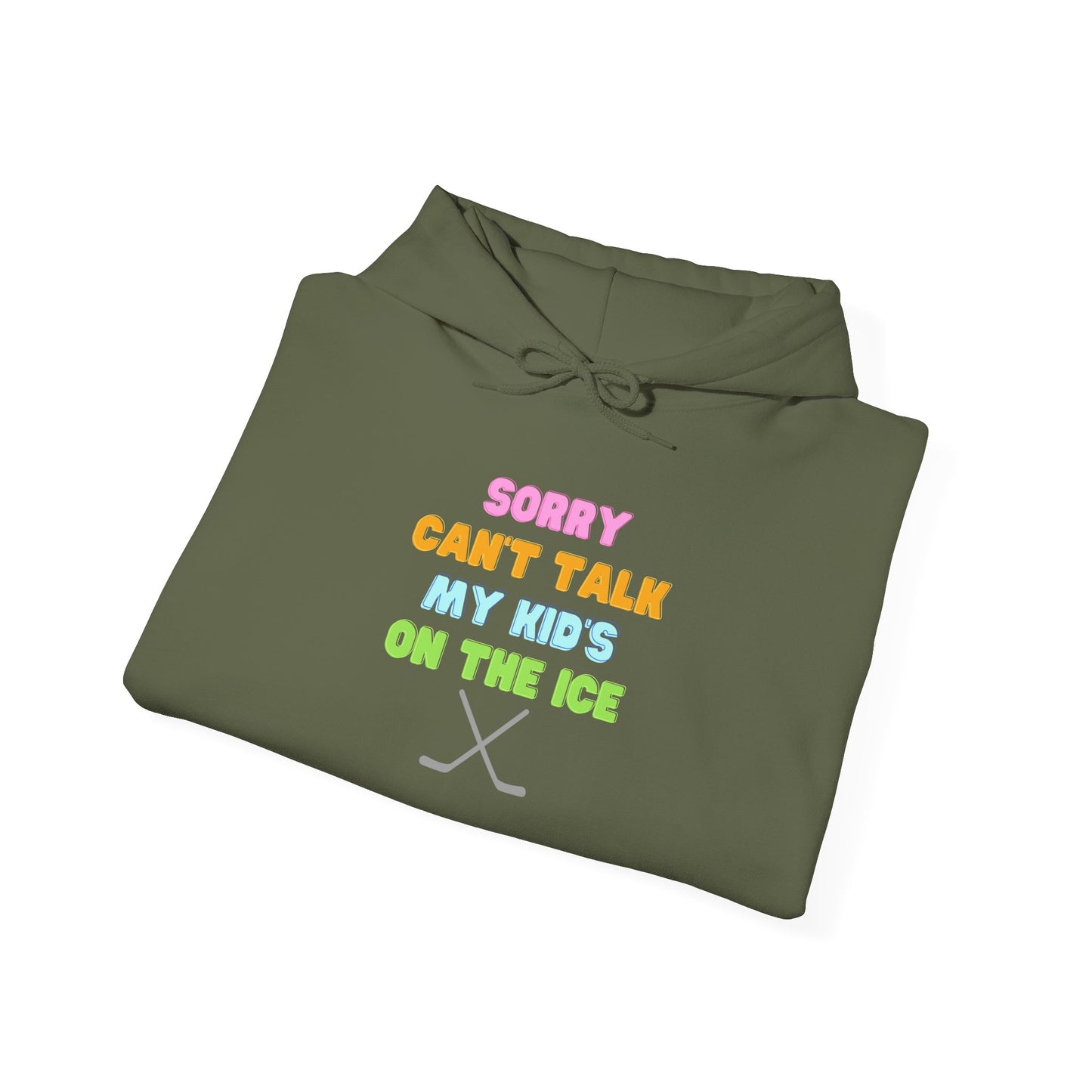 Sorry Can't Talk My Kid's On the Ice - Unisex Heavy Blend™ Hooded Sweatshirt