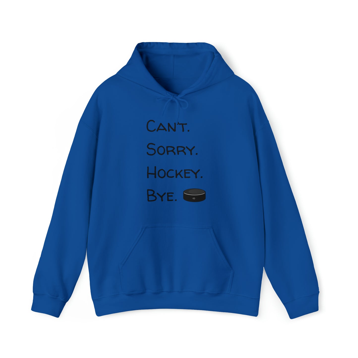 Can't. Sorry. Hockey. Bye. Hoodie - Unisex Heavy Blend™ Hooded Sweatshirt