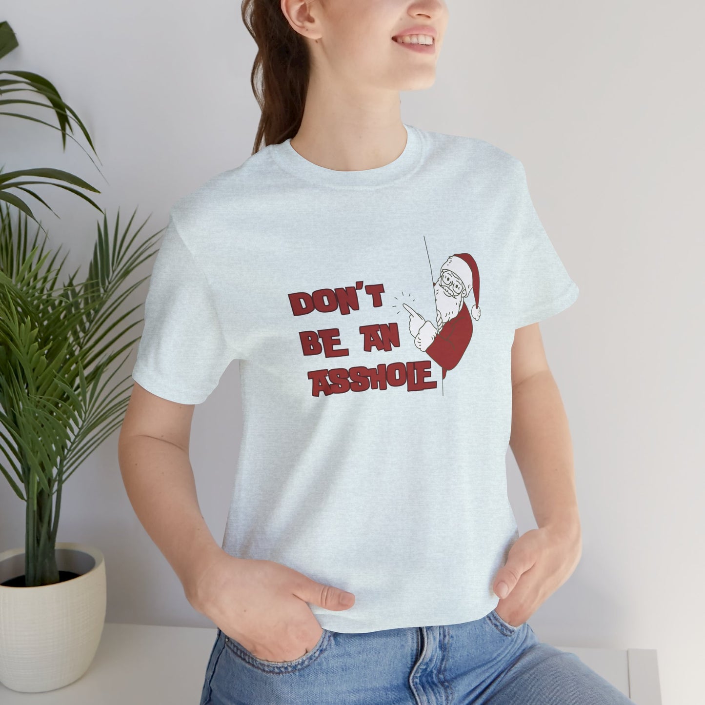 Christmas Don't be an A$$hole - Unisex Jersey Short Sleeve Tee