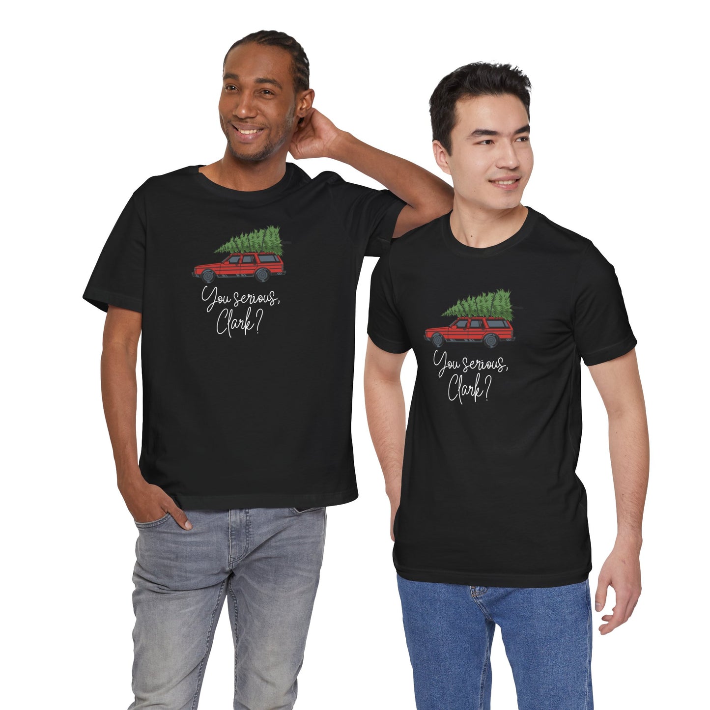 You Serious, Clark? Christmas Tshirt - Unisex Jersey Short Sleeve Tee